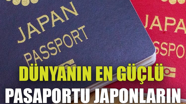 Dünyanın en güçlü pasaportu Japonların