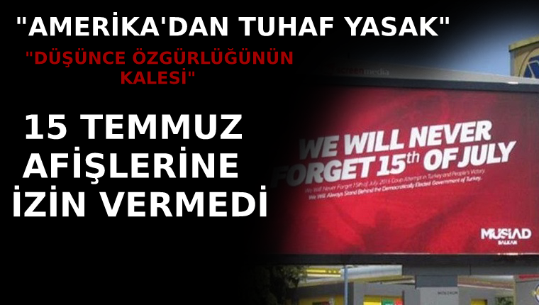 ABD'de 15 Temmuz afişlerine yasak
