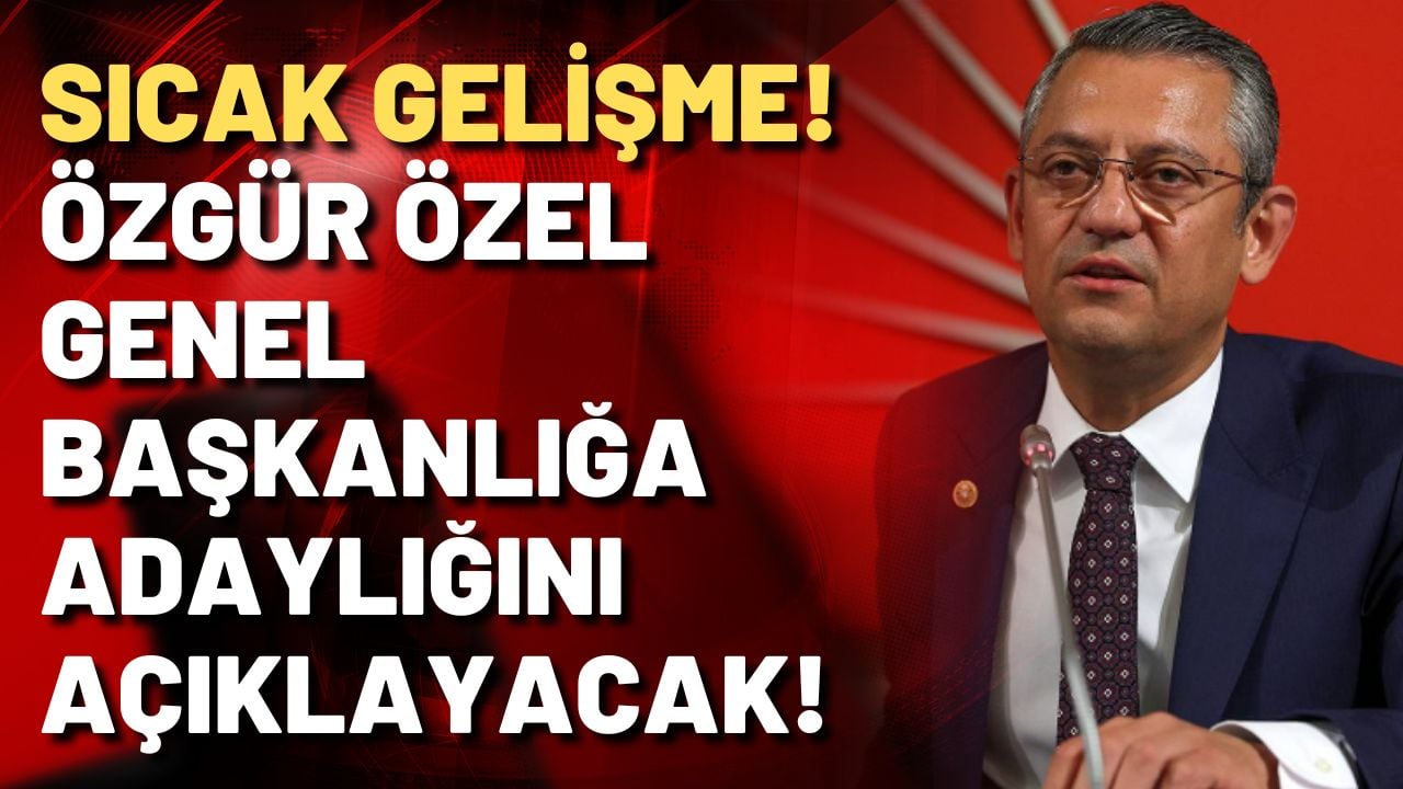 SICAK GELİŞME! Özgür Özel, genel başkanlığa adaylığını koymaya hazırlanıyor!