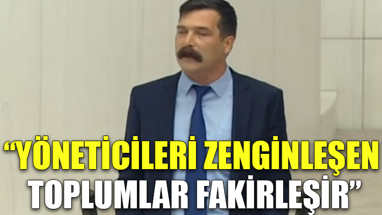 Erkan Baş: Yöneticileri zenginleşen toplumlar fakirleşir