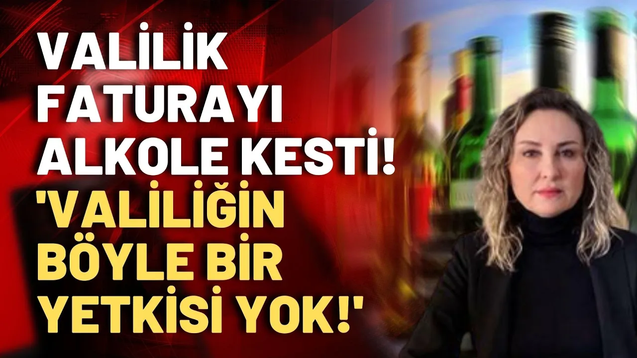 Valilik'ten içki yasağı açıklama geldi: Hukukçu Figen Çalıkuşu anlattı!