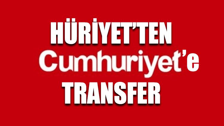 Hürriyet'ten Cumhuriyet'e transfer