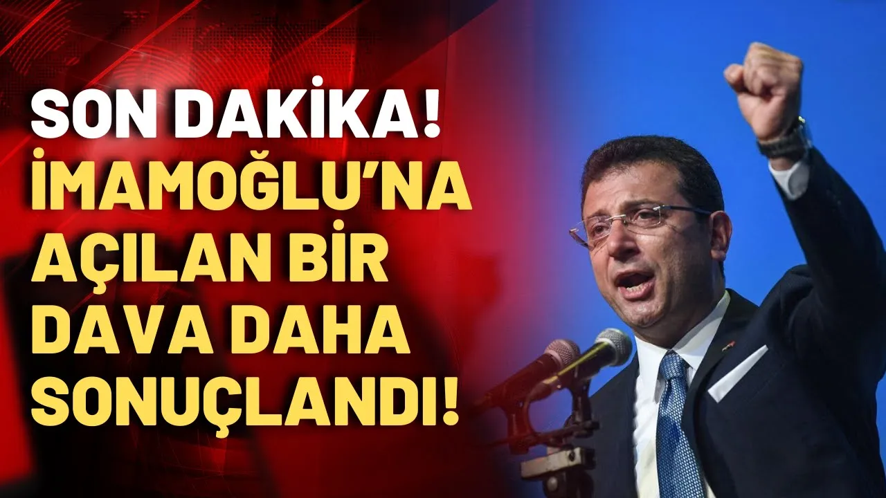 Ekrem İmamoğlu, yargılandığı davadan beraat etti!