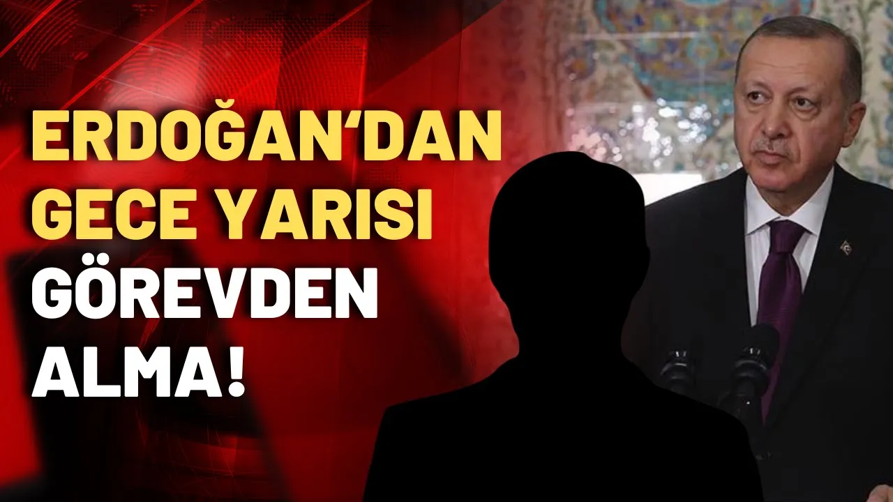 Sarayda gece yarısı kararları: Erdoğan görevden aldı iddiası!