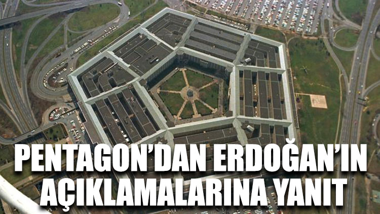 Pentagon’dan Erdoğan’ın açıklamalarına yanıt
