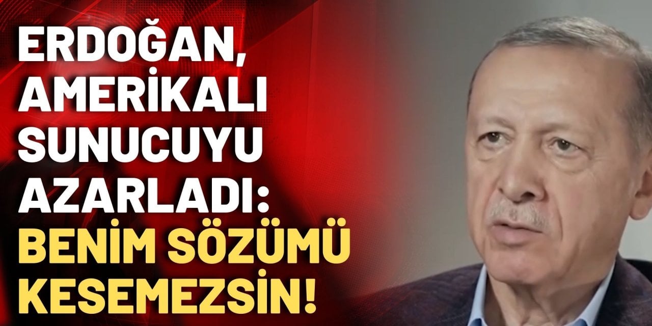 Erdoğan Amerikan Tv kanalında Kavala sorusuna kızdı, sunucuyu azarladı: Benim sözümü kesmeyeceksin!