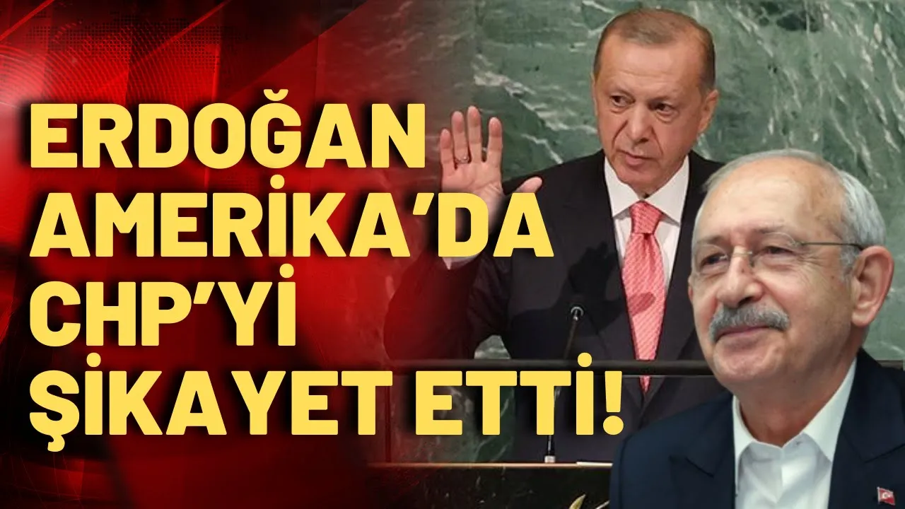 Erdoğan, Birleşmiş Milletler'de CHP'yi hedef aldı: Ana muhalefetin mültecilere bakışı acımasız!