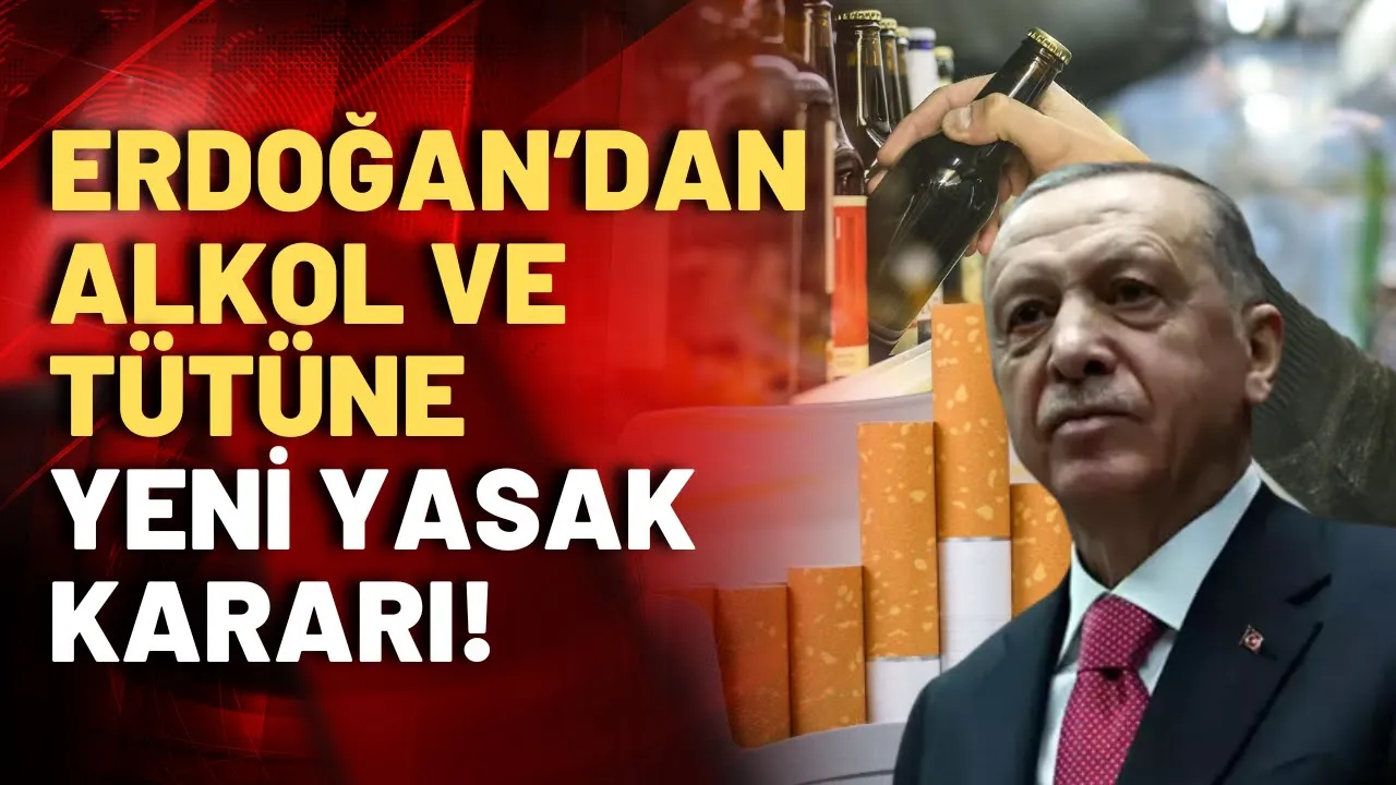 Erdoğan imzaladı: Alkol yasağının kapsamı genişletiliyor!