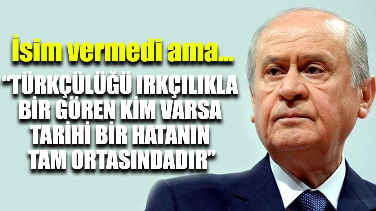 “Türkçülüğü ırkçılıkla bir gören kim varsa tarihi bir hatanın tam ortasındadır”