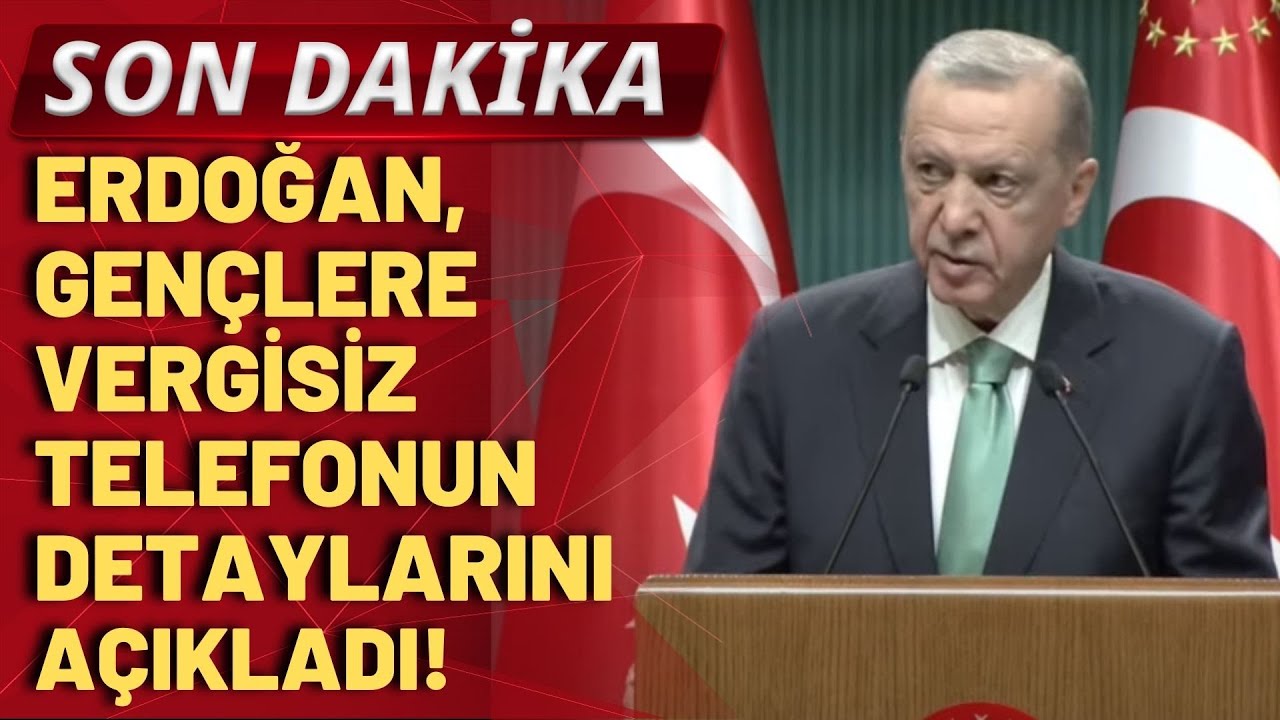 SON DAKİKA! Erdoğan, gençlere vergisiz telefon ve bilgisayar kararının detaylarını açıkladı!