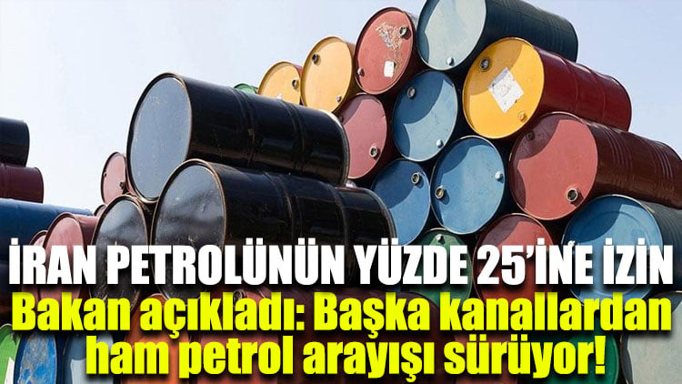 İran petrolünün yüzde 25’ine izin