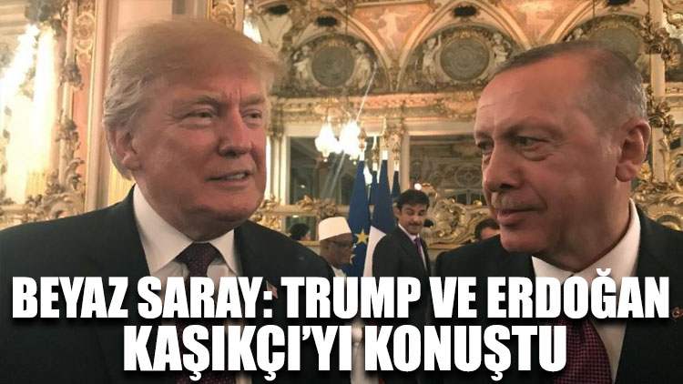 Beyaz Saray: Trump ve Erdoğan, Kaşıkçı’yı konuştu