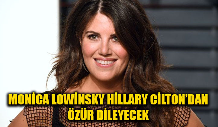 Monica Lewinsky, Hillary Clinton'dan özür dileyecek