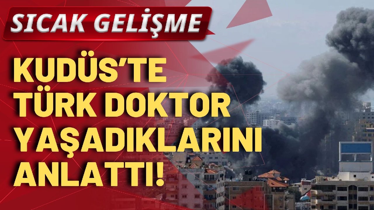 Türk doktor Ata Maden, Kudüs'te savaşın ortasında yaşadıklarını anlattı: İsrail'in 11 Eylül'ü!
