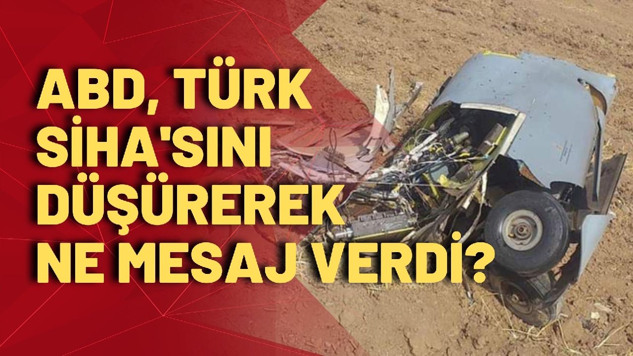 ABD, Suriye sahasında Türk SİHA'sını düşürdü! İlay Aksoy: Ağır  şekilde gerekli cevap verilmeli!