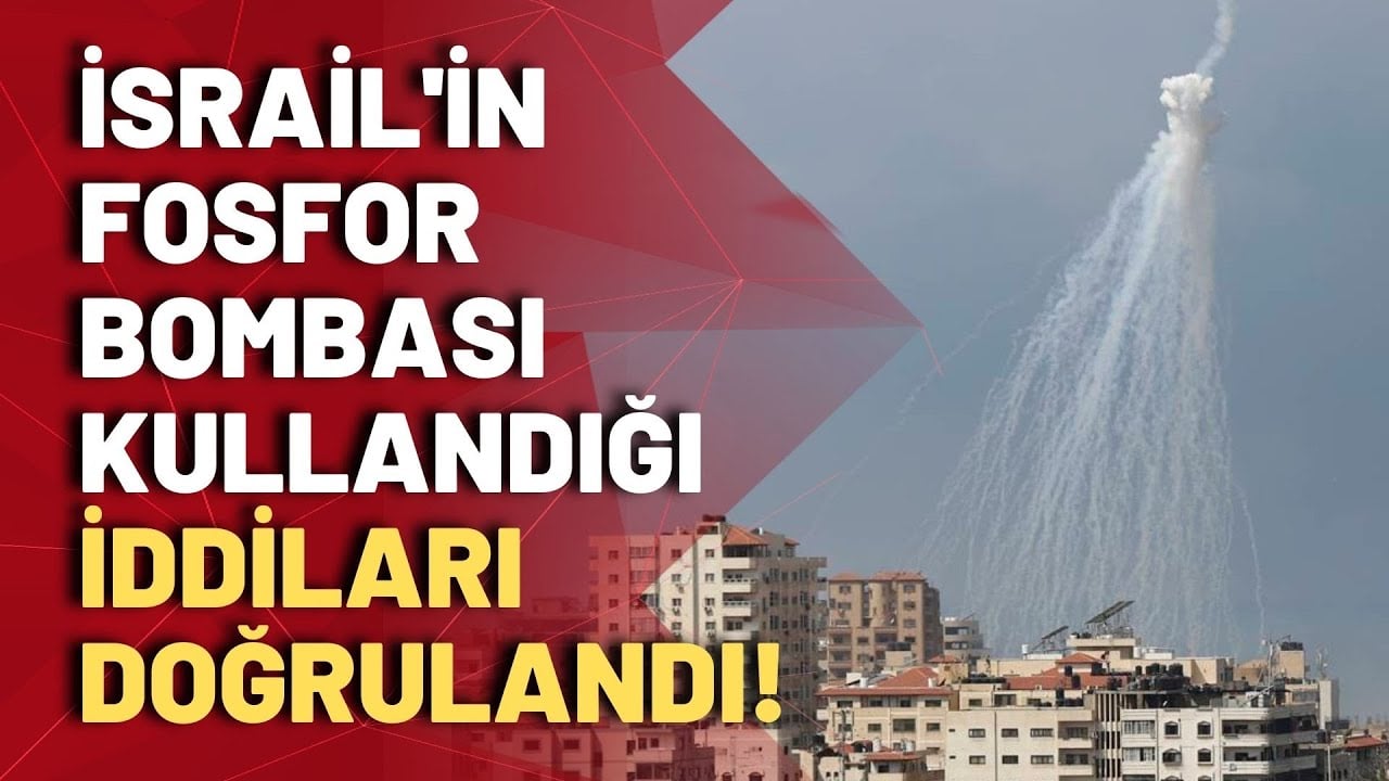 'İsrail fosfor bombası kullandı' iddialarını İnsan Hakları İzleme Örgütü doğruladı!