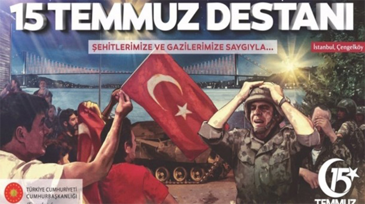 Cumhurbaşkanlığının hazırladığı 15 Temmuz afişlerine suç duyurusu!