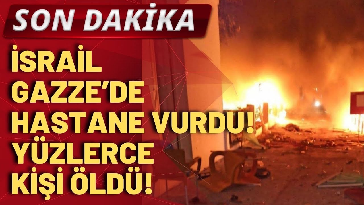 SON DAKİKA! İsrail, Gazze'de hastaneyi hedef aldı: En az 500 kişi öldü!