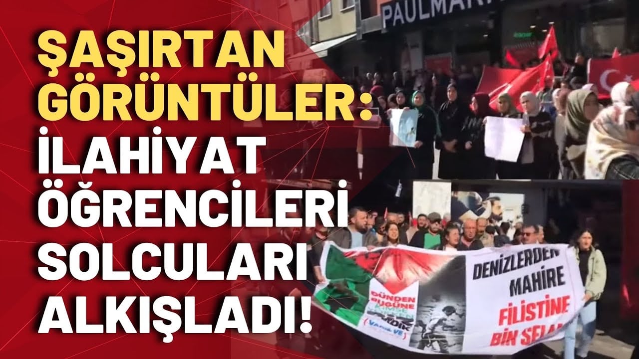 Filistin için yürüyen solcu öğrencileri, İlahiyat öğrencileri alkışladı!