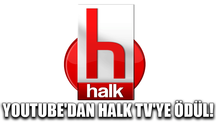 YouTube'dan Halk TV'ye ödül!