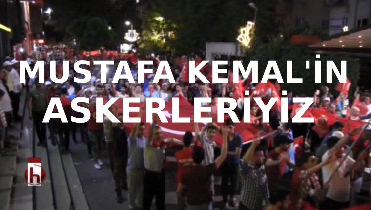 Siirt’te demokrasi nöbetinde ‘Mustafa Kemal’in askeriyiz’ sloganı