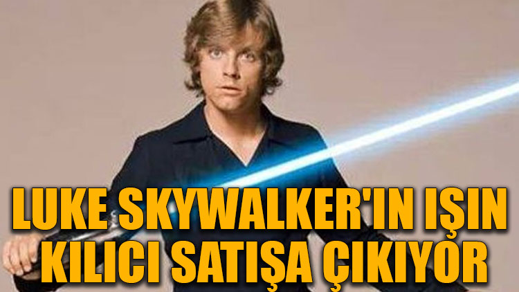 Luke Skywalker'ın ışın kılıcı satışa çıkıyor