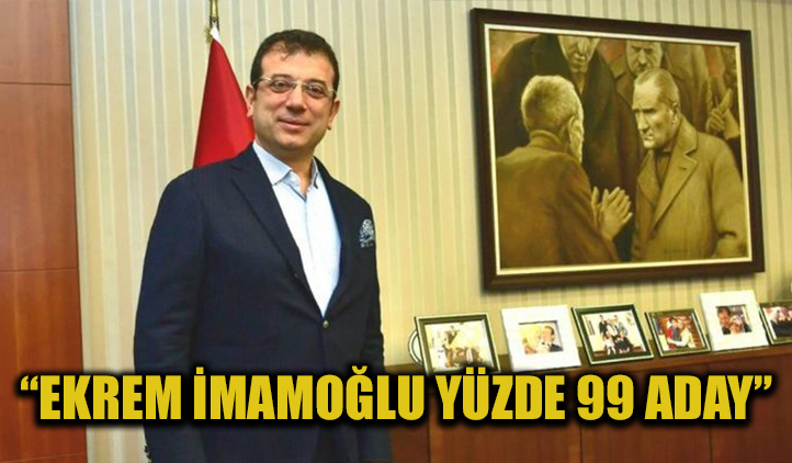 "CHP'nin adayı yüzde 99 Ekrem İmamoğlu, İYİ Parti aday çıkarmayacak"