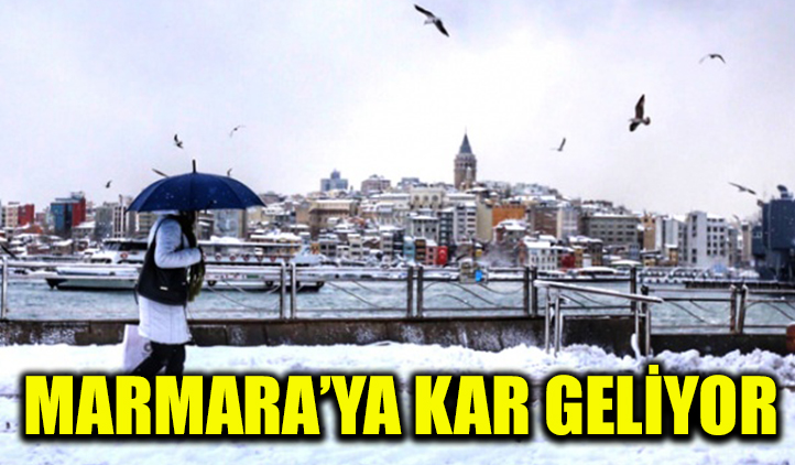 Marmara'ya kar geliyor! Kışlıklarınızı hazırlayın!