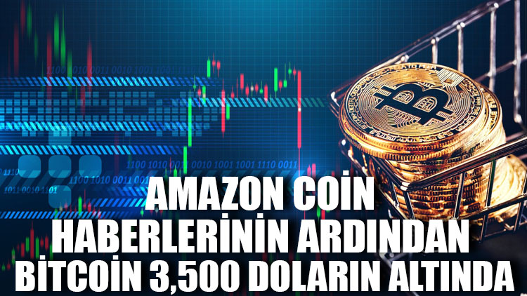 Amazon Coin haberlerinin ardından Bitcoin 3,500 doların altında