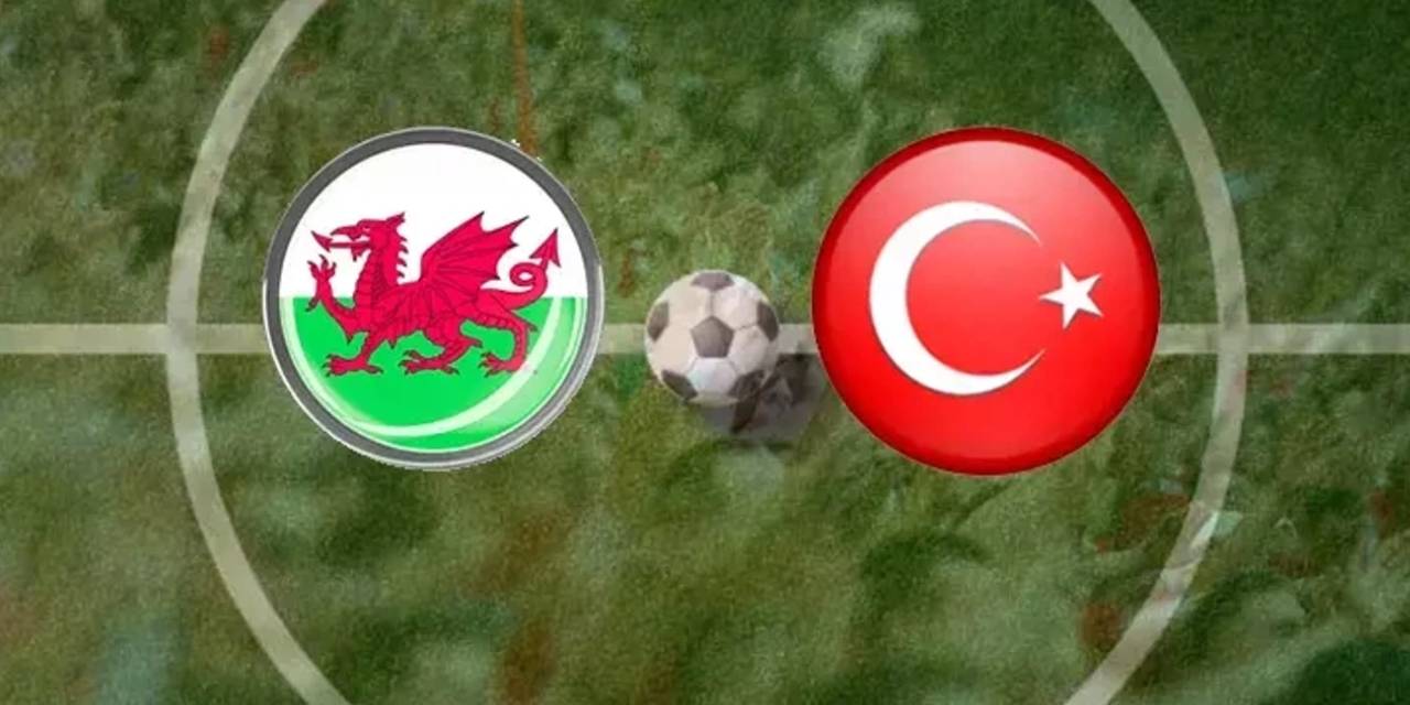 Galler Türkiye maçı ne zaman, saat kaçta ve hangi kanalda?