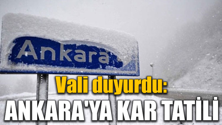 Valilik duyurdu: Ankara'ya kar tatili