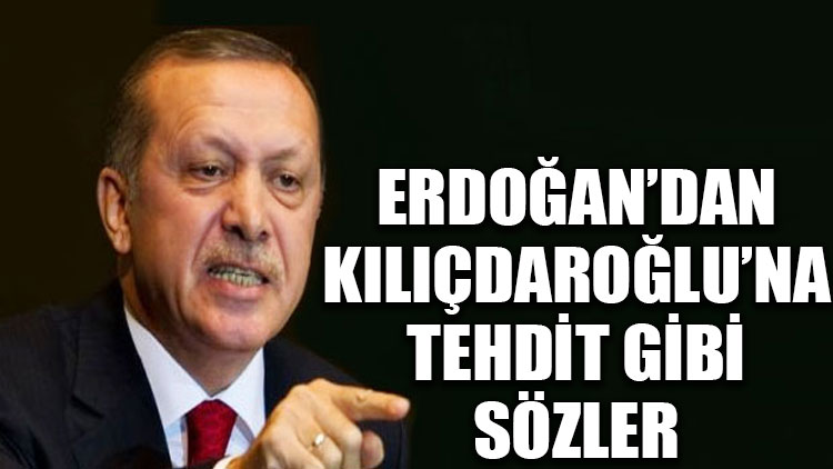 Erdoğan'dan Kılıçdaroğlu'na tehdit gibi sözler: Bu defa kaçmaya fırsat bile bulamazsın