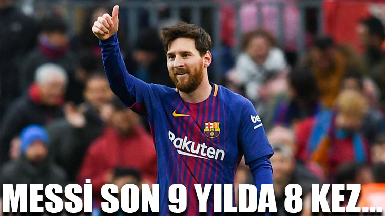 Messi son 9 yılda 8 kez…