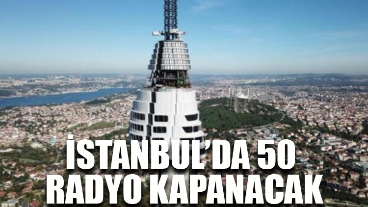 İstanbul’da 50 radyo kapanacak