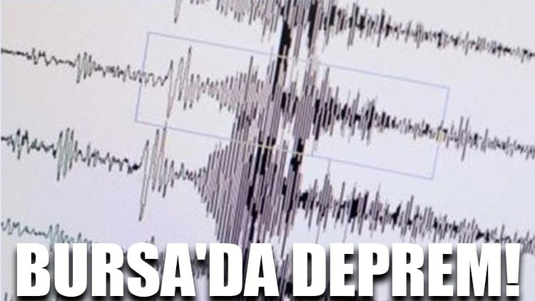 Bursa'da deprem!