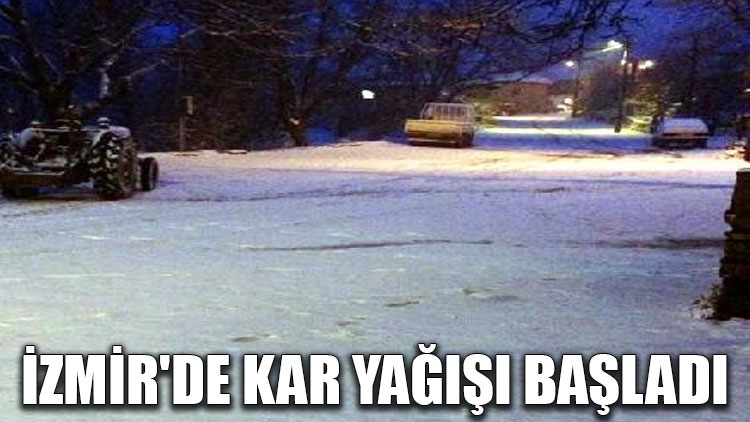 İzmir'de kar yağışı başladı