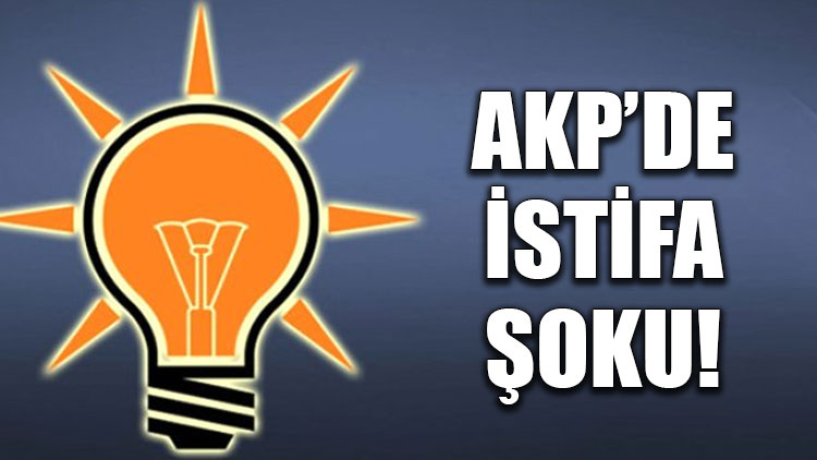 AKP’de istifa şoku!