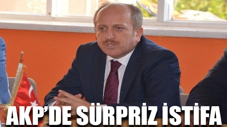AKP’de sürpriz istifa