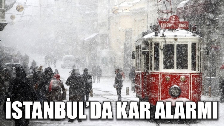 İstanbul'da kar alarmı