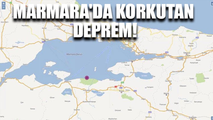 Marmara'da korkutan deprem!