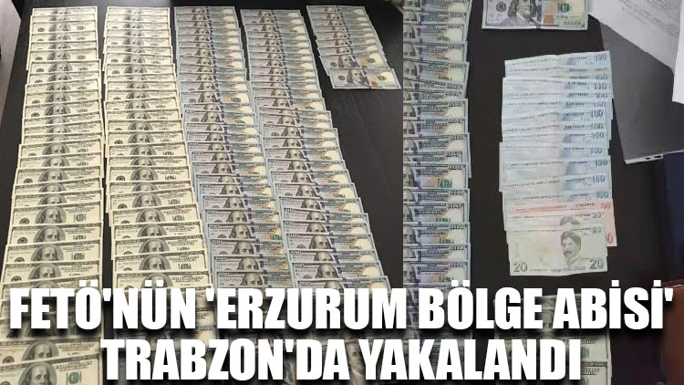 FETÖ'nün 'Erzurum bölge abisi' Trabzon'da yakalandı