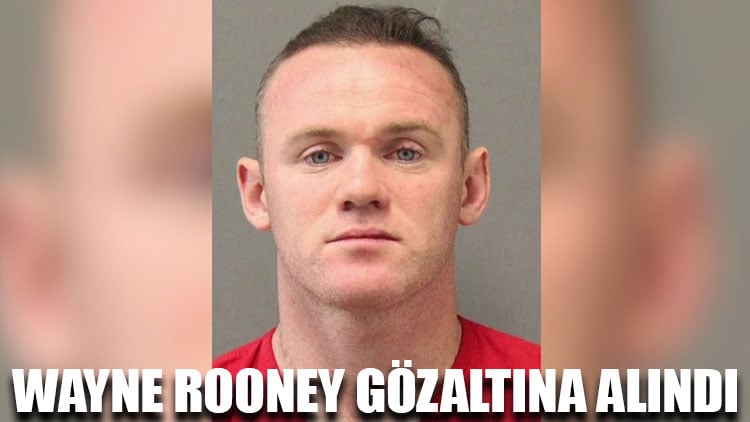 Wayne Rooney gözaltına alındı