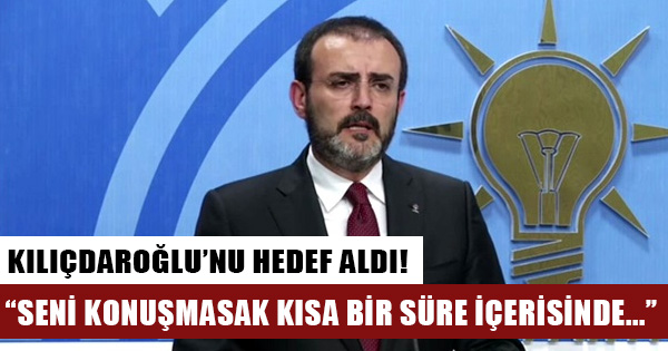 AKP Sözcüsü Mahir Ünal: Biz Kılıçdaroğlu'nu konuşmazsak...