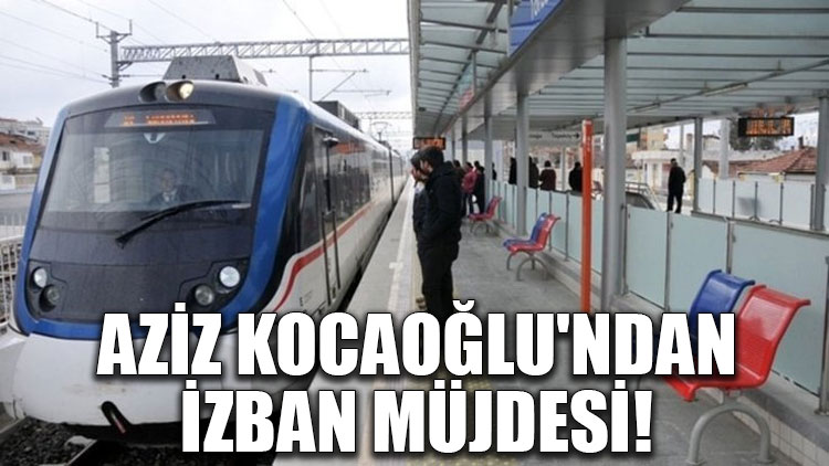 Aziz Kocaoğlu'ndan metro müjdesi!