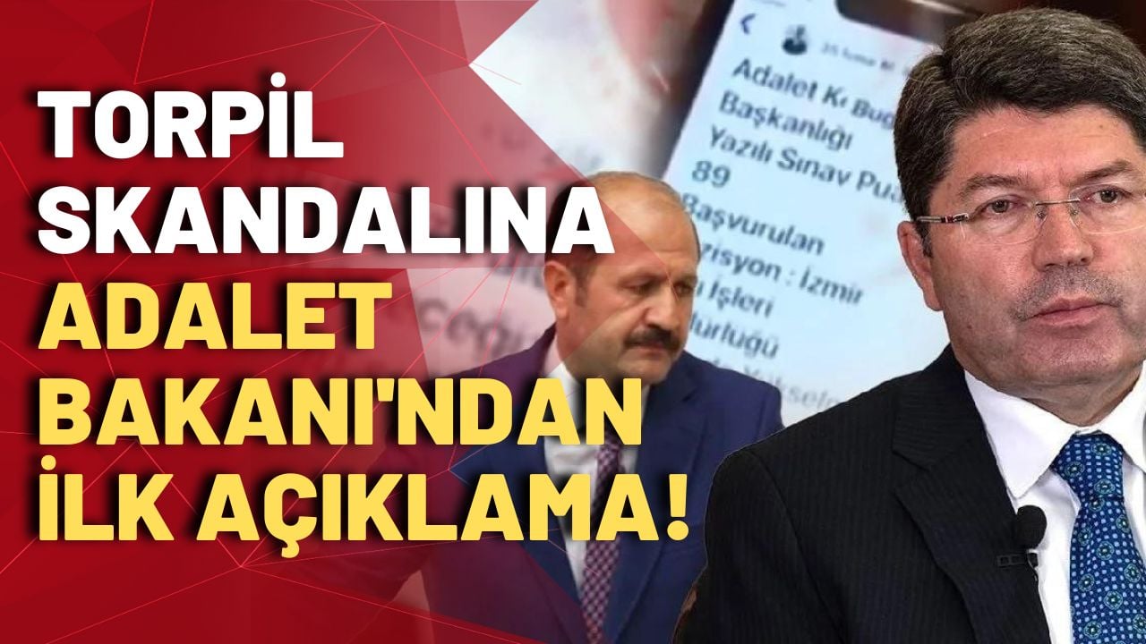 Gündemi sarsan 'torpil' iddiasına Adalet Bakanı Yılmaz Tunç'tan ilk açıklama!