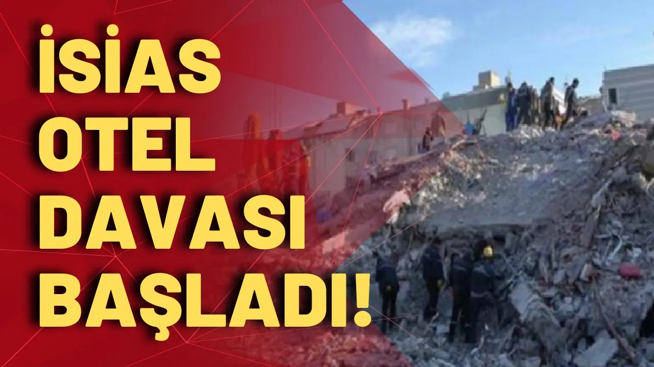 İsias Otel Davası başladı! İsmail Küçükkaya sert sözlerle eleştirdi: Kader falan değil!