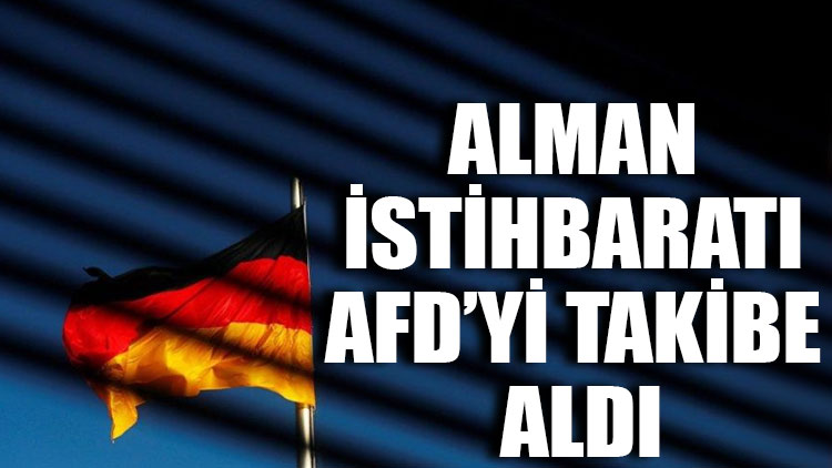 Alman istihbaratı AfD’yi takibe aldı