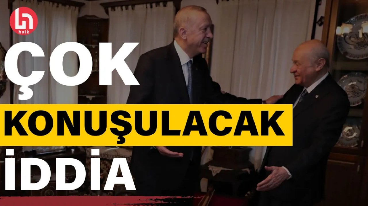 Erdoğan ve Bahçeli için çok konuşulacak iddia!