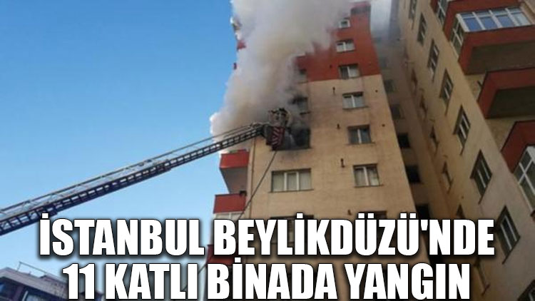 İstanbul Beylikdüzü'nde 11 katlı binada yangın
