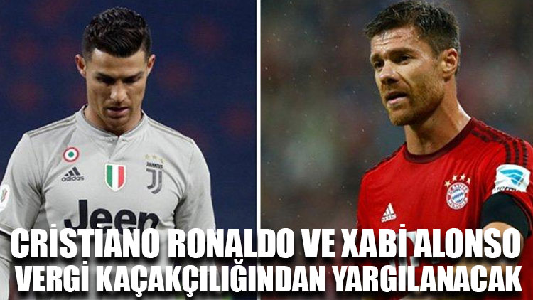Cristiano Ronaldo ve Xabi Alonso vergi kaçakçılığından yargılanacak